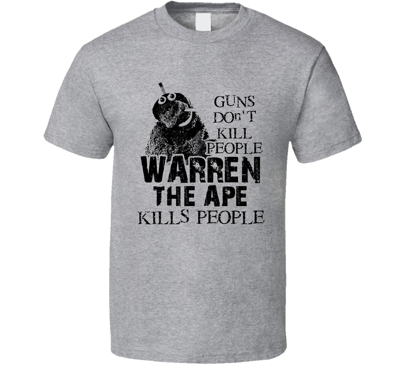 Warren The Ape Kills Gray Unisex T Shirt