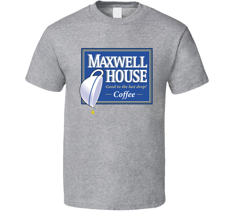 Maxwell House Coffee Logo Gray Unisex T Shirt