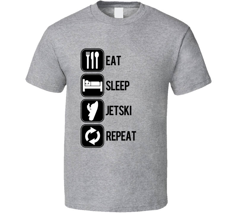 Eat Sleep Jet Ski Repeat Sport Silhouette Gray Unisex T Shirt