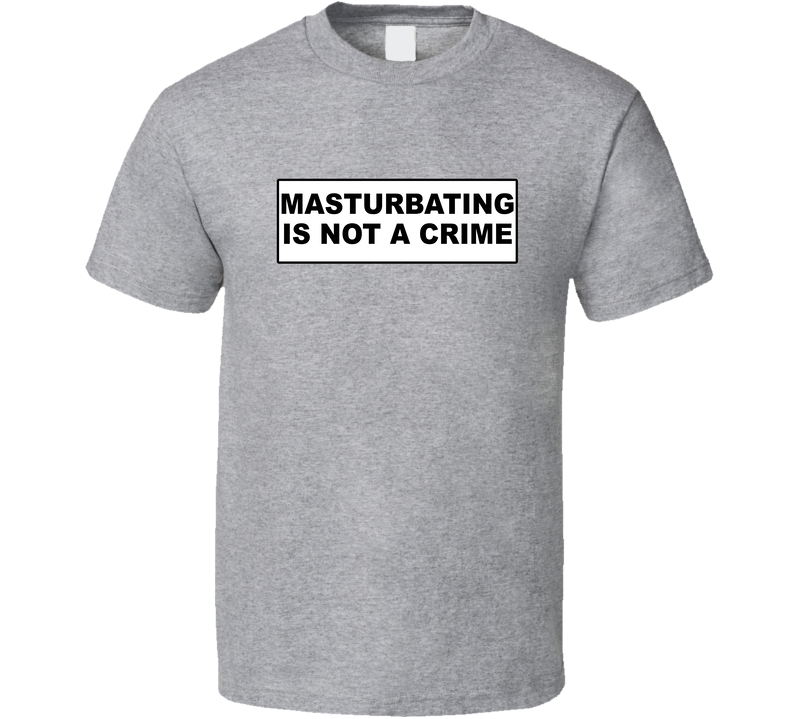 Masturbating Is Not A Crime Retro 90s Gray Unisex T Shirt