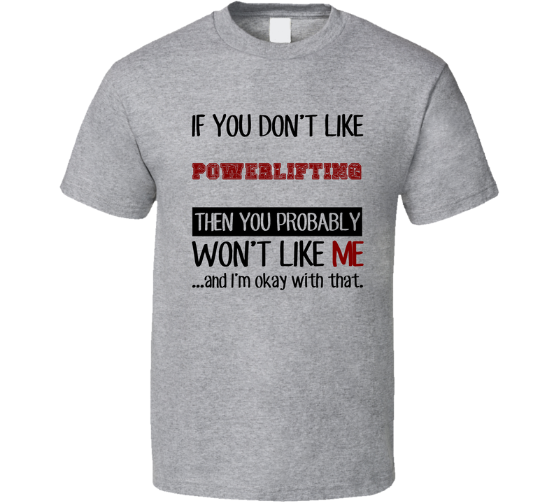 If You Dont Like Powerlifting Cool Active Gray Unisex T Shirt