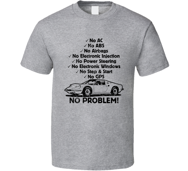 1968 Ferrari Dino No Problem Vintage Car Gray Unisex T Shirt
