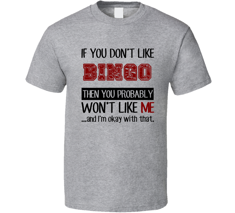 If You Dont Like Bingo Cool Active Gray Unisex T Shirt