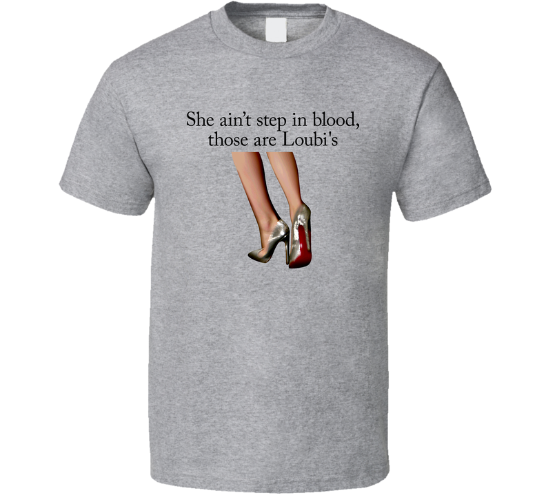 Fabolos Quote Louboutin Gray Unisex T Shirt Fabolos Quote Louboutin Gray Unisex T Shirt