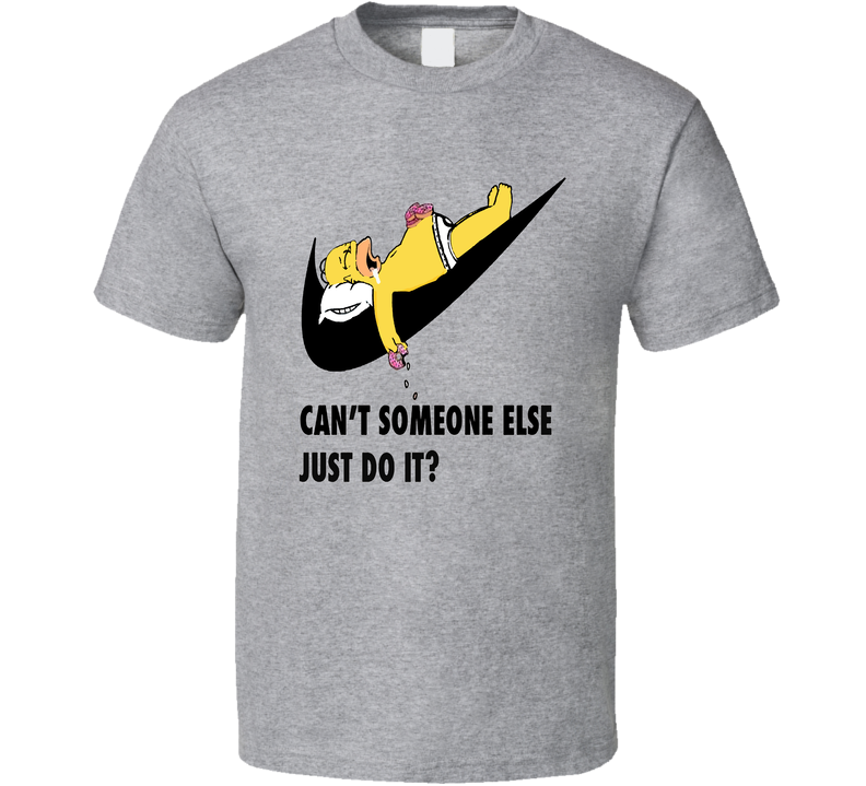 Can't Someone Else Just Do It??? Sports Gray Gray Unisex T Shirt Can't Someone Else Just Do It??? Sports Gray Gray Unisex T Shirt