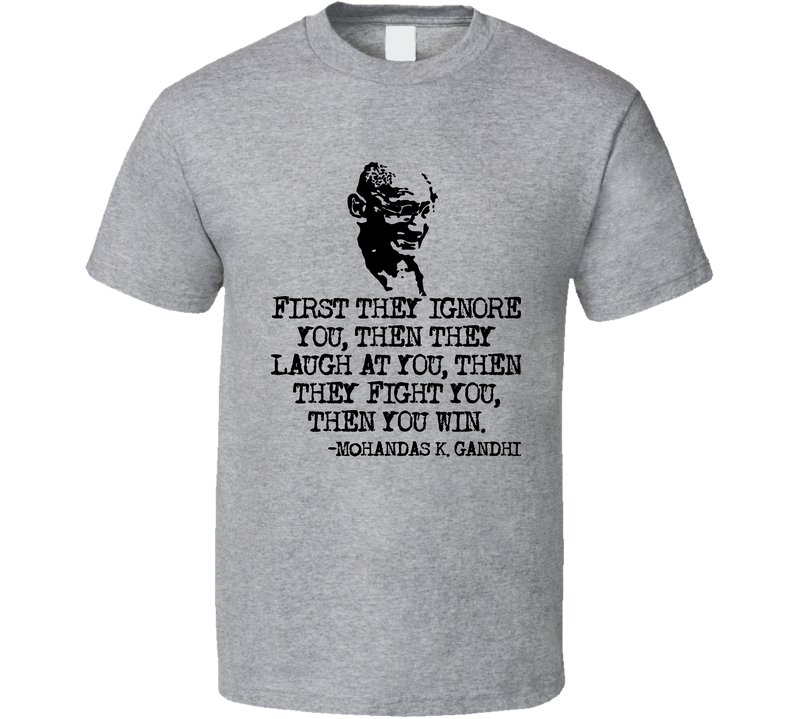 Gandhi Famous Quote Gray Unisex T Shirt