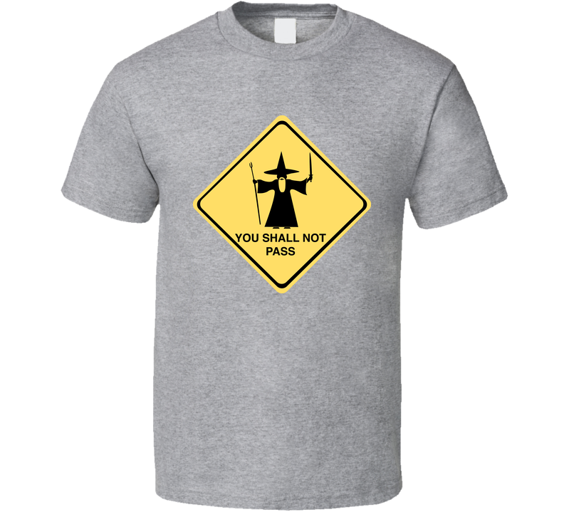 You Shall Not Pass Gandalf Lotr Gray Unisex T Shirt