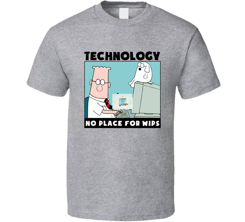 Dilbert Technology No Place For Wimps Gray Unisex T Shirt
