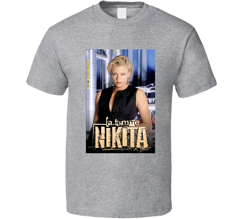 La Femme Nikita Poster 90s Action Tv Show Gray Unisex T Shirt