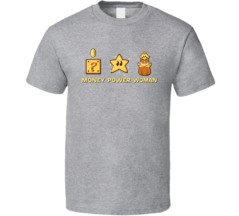 Mario Money Power Women Funny Parody Gray Unisex T Shirt Mario Money Power Women Funny Parody Gray Unisex T Shirt