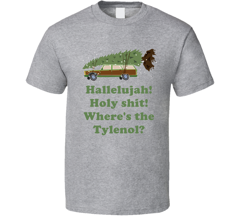 Where's The Tylenol National Lampoons Christmas Vacation Wagon Gift Gray Unisex T Shirt Where's The Tylenol National Lampoons Christmas Vacation Wagon Gift Gray Unisex T Shirt
