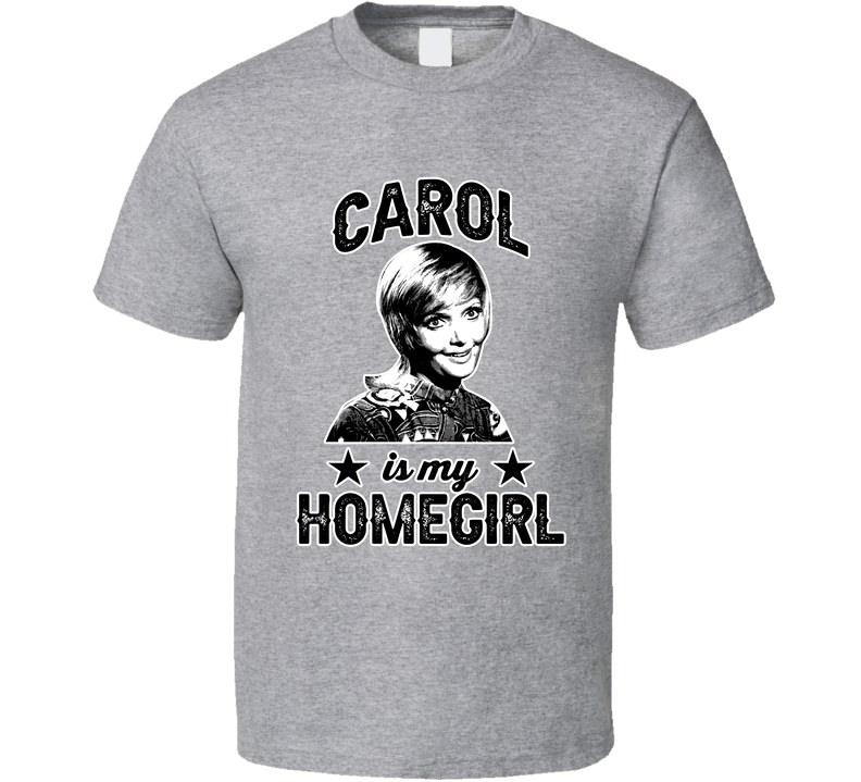 Carol Brady Is My Homegirl Female Tv Character Fan Gray Unisex T Shirt