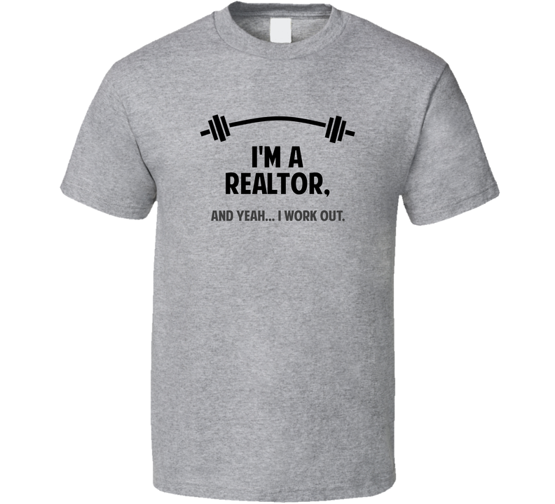 Realtor Funny Workout Personalized Gray Unisex T Shirt Realtor Funny Workout Personalized Gray Unisex T Shirt