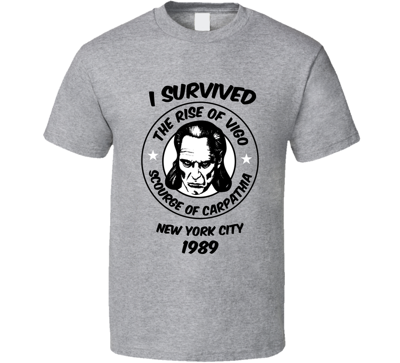 I Survived The Rise Of Vigo Ghostbusters 1989 Movie Gray Unisex T Shirt