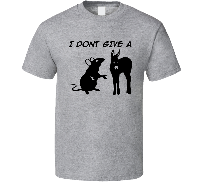 I Don't Give A Rats Ass Funny Gray Unisex T Shirt I Don't Give A Rats Ass Funny Gray Unisex T Shirt