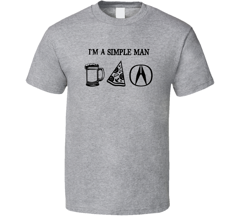 Acura Simple Man Beer Pizza Car Logo Driving Fan Gray Unisex T Shirt Acura Simple Man Beer Pizza Car Logo Driving Fan Gray Unisex T Shirt