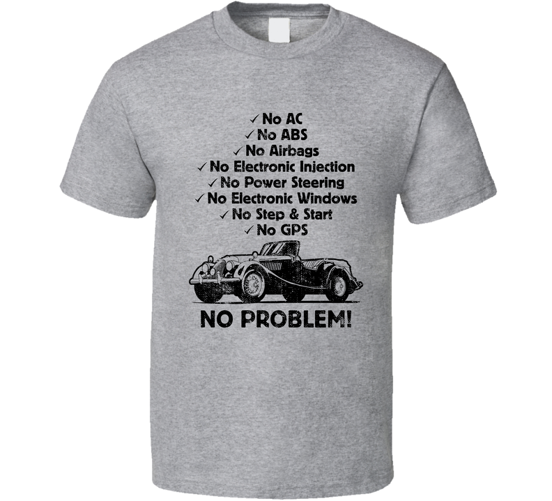 1950 Morgan Plus 4 No Problem Vintage Car Gray Unisex T Shirt 1950 Morgan Plus 4 No Problem Vintage Car Gray Unisex T Shirt