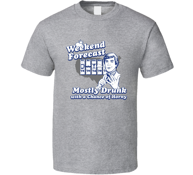 Hangover Drunk Week Long Weather Forecast Gray Unisex T Shirt