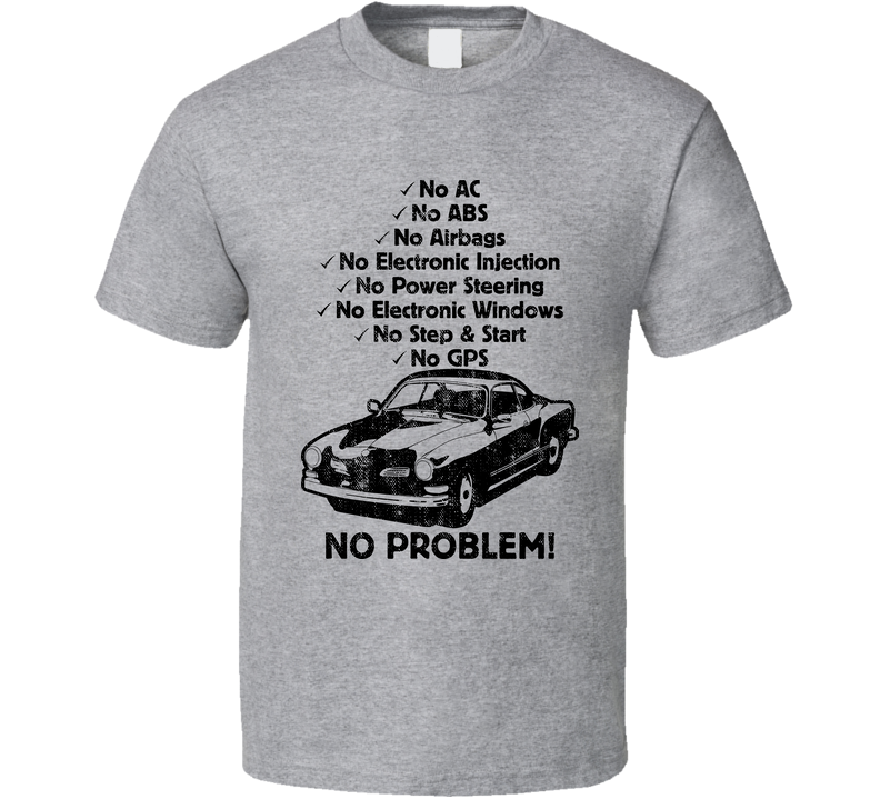 1955 Volkswagen Karmann Ghia No Problem Vintage Car Gray Unisex T Shirt 1955 Volkswagen Karmann Ghia No Problem Vintage Car Gray Unisex T Shirt