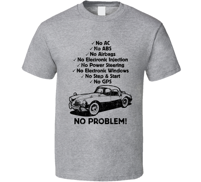 1959 Mg Mga No Problem Vintage Car Gray Unisex T Shirt 1959 Mg Mga No Problem Vintage Car Gray Unisex T Shirt