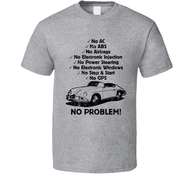 1958 Porsche 356 No Problem Vintage Car Gray Unisex T Shirt 1958 Porsche 356 No Problem Vintage Car Gray Unisex T Shirt