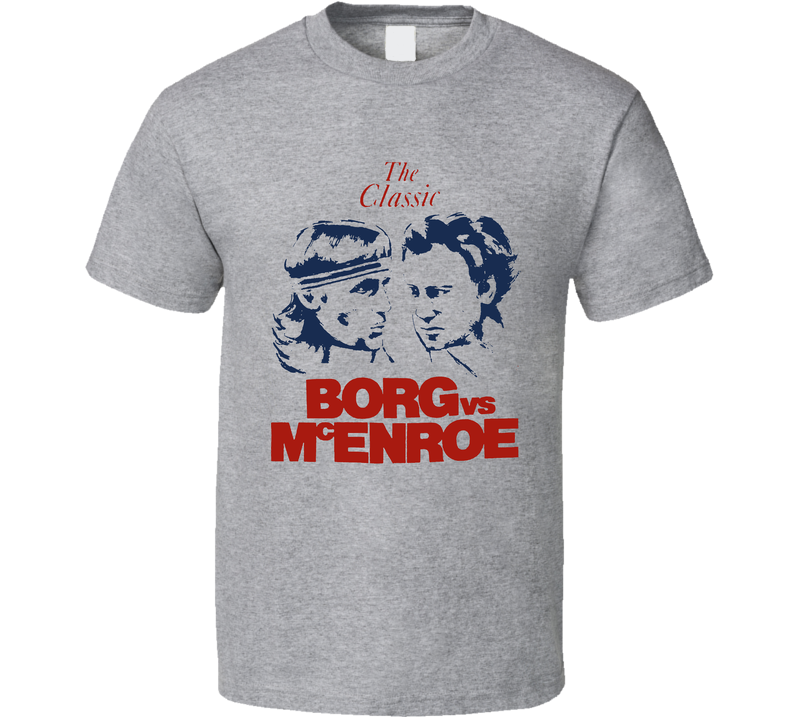 Bjorn Borg John Mcenroe Wimbledon Tennis Match Fan Gray Unisex T Shirt