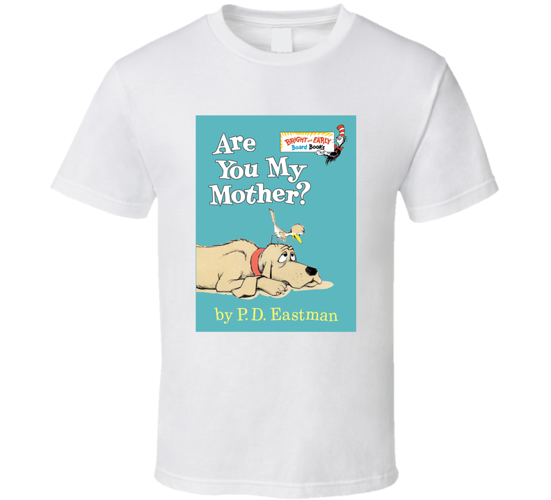 Are You My Mother Classic Children's Storybook Cover White Unisex T Shirt Are You My Mother Classic Children's Storybook Cover White Unisex T Shirt