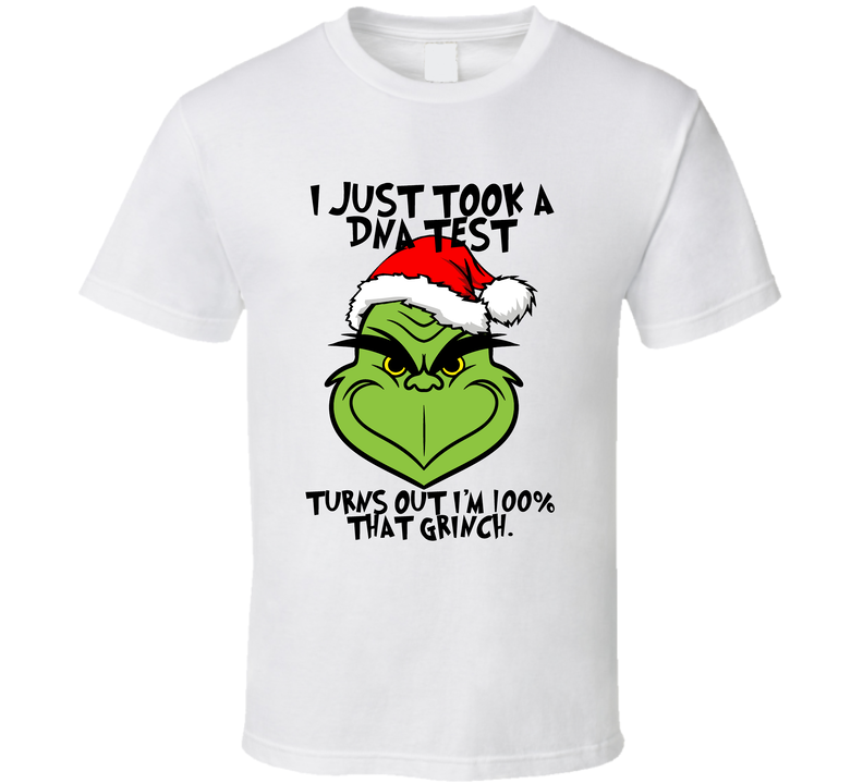 I Took A Dna Test I'm That Grinch Funny Movie Lovers Christmas White Unisex T Shirt I Took A Dna Test I'm That Grinch Funny Movie Lovers Christmas White Unisex T Shirt
