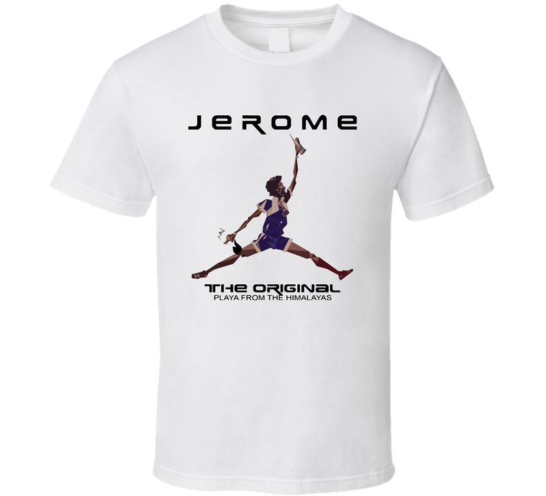 Jerome The Original Playa From The Himalayas Martin Tv Show Fan White Unisex T Shirt