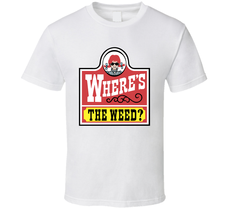 Where's The Weed Wendy's Logo Parody Pot Head Smoker Marijuana Munchies White Unisex T Shirt Where's The Weed Wendy's Logo Parody Pot Head Smoker Marijuana Munchies White Unisex T Shirt