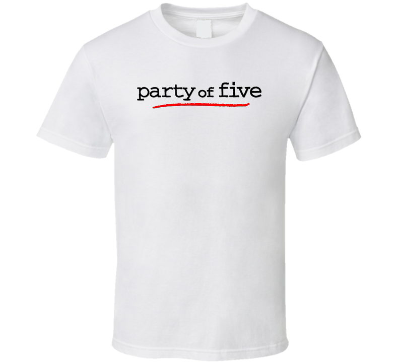 Party Of Five 90s Tv Show Drama White Unisex T Shirt