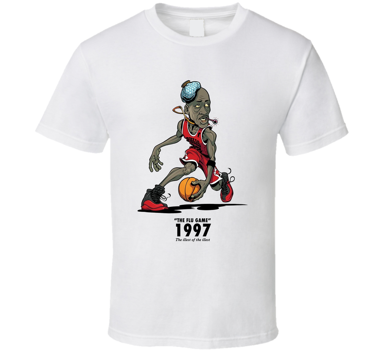 Michael Jordan The Flu Game The Illest Chicago Basketball Fan White Unisex T Shirt Michael Jordan The Flu Game The Illest Chicago Basketball Fan White Unisex T Shirt