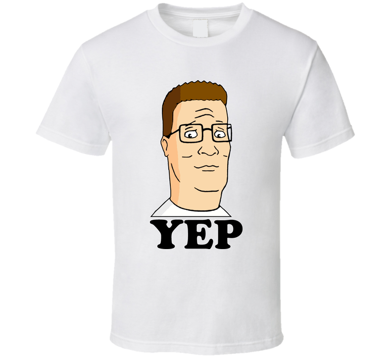 King Of The Hill Hank Yep Cartoon White White Unisex T Shirt