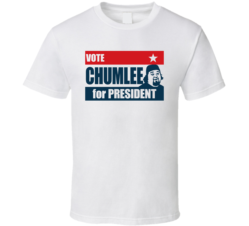 Chumlee For President Pawn Stars White Unisex T Shirt Chumlee For President Pawn Stars White Unisex T Shirt