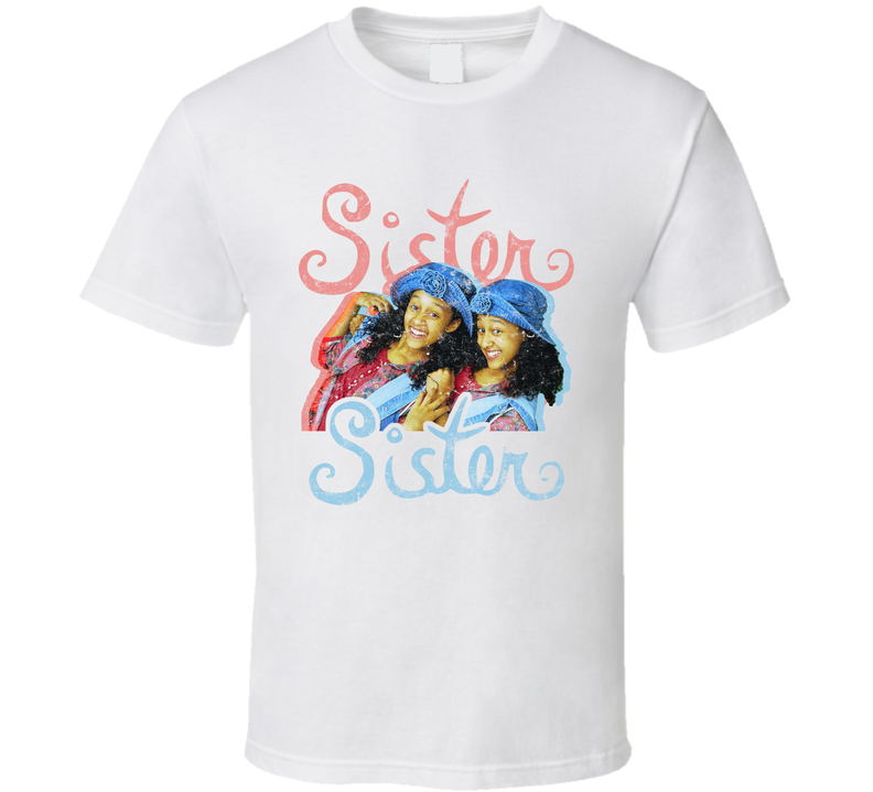 Sister Sister 90s Tv Show Grunge White Unisex T Shirt Sister Sister 90s Tv Show Grunge White Unisex T Shirt