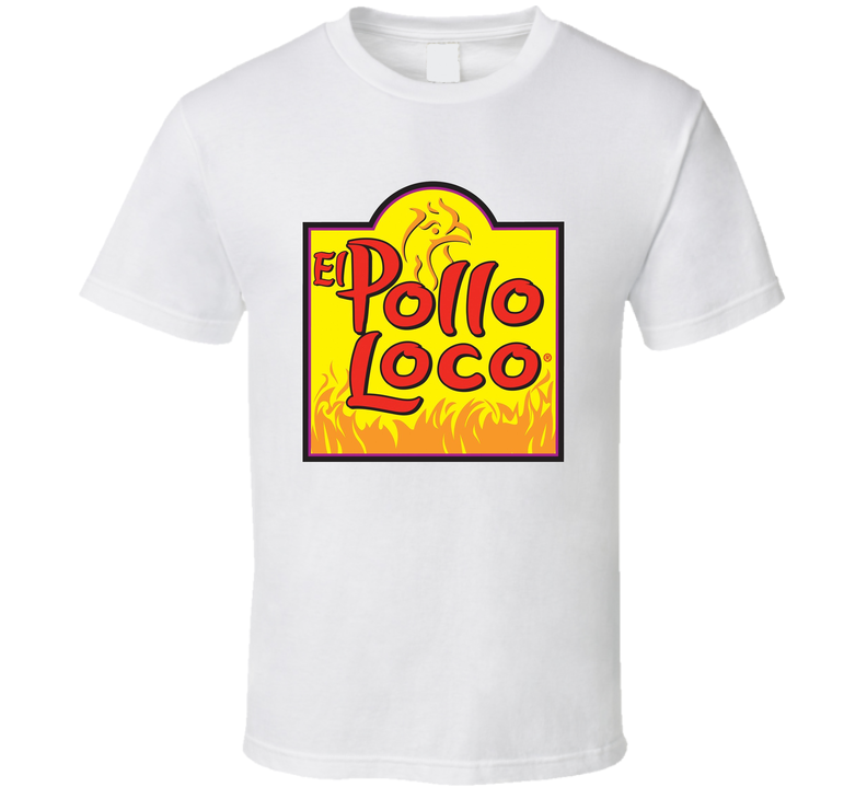 El Pollo Loco Mexican Grill Food Restaurant Logo White Unisex T Shirt