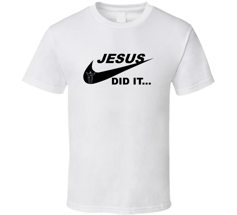 Jesus Did It Nike Parody Believer White Unisex T Shirt Jesus Did It Nike Parody Believer White Unisex T Shirt