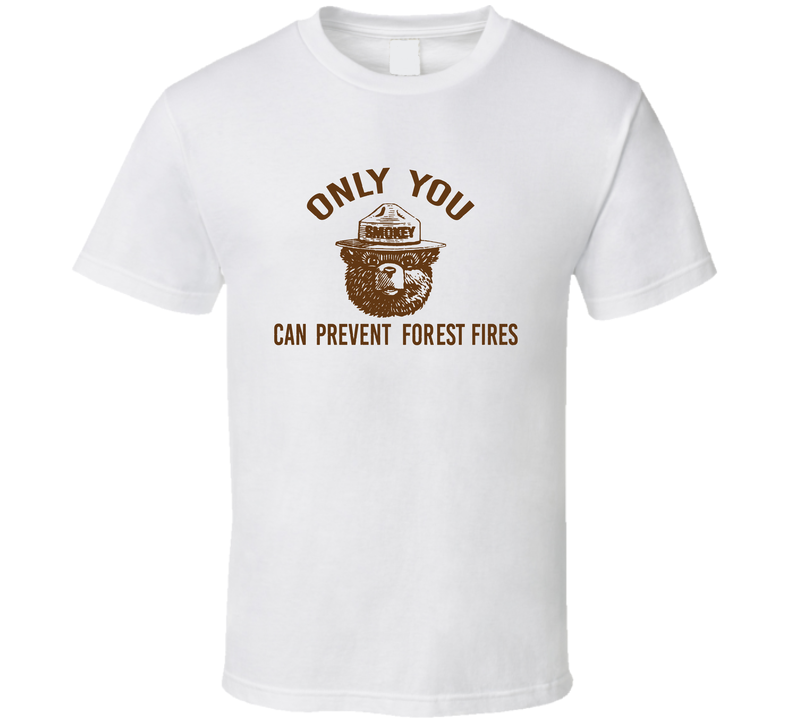 Only You Can Prevent Forest Fires Most Memorable Ad Slogan White Unisex T Shirt