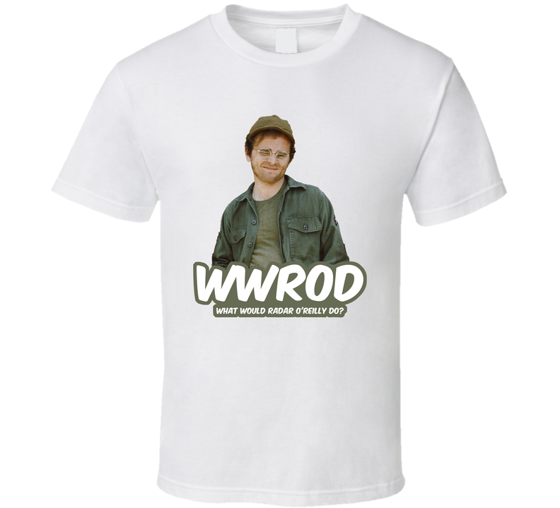 Wwrod What Would Radar O'reilly Do Mash Fan White Unisex T Shirt