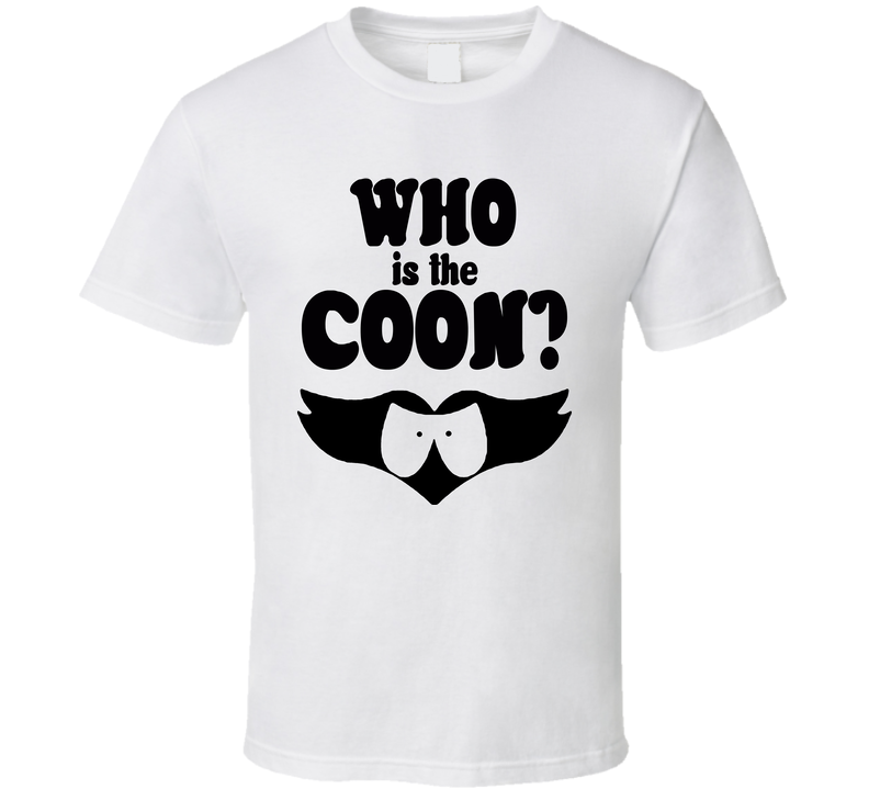 Who Is The Coon Funny South Park White Unisex T Shirt Who Is The Coon Funny South Park White Unisex T Shirt