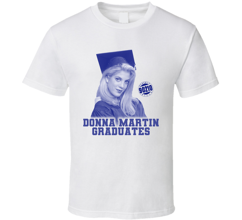 Donna Martin Graduates 90210 White Unisex T Shirt Donna Martin Graduates 90210 White Unisex T Shirt