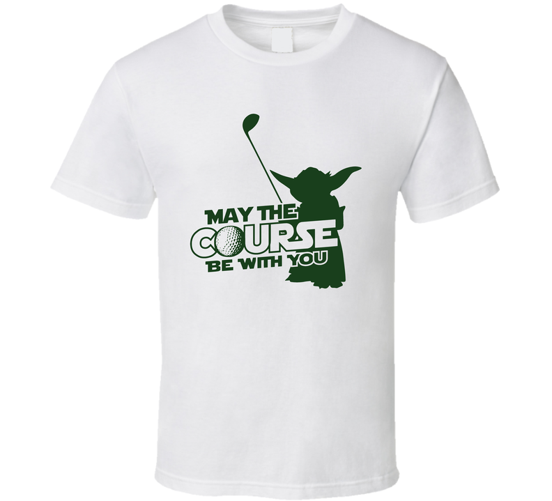 May The Course Be With You Funny Golf Star Wars Yoda White Unisex T Shirt May The Course Be With You Funny Golf Star Wars Yoda White Unisex T Shirt