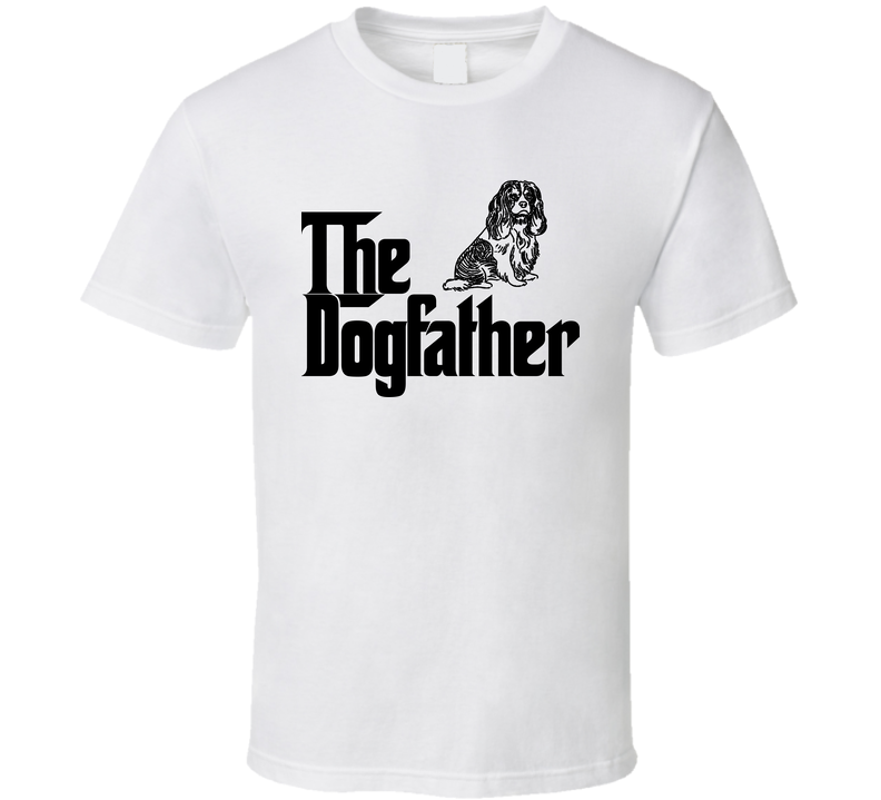 Cavalier King Charles Spaniel Custom Dog Breed The Dogfather White Unisex T Shirt Cavalier King Charles Spaniel Custom Dog Breed The Dogfather White Unisex T Shirt