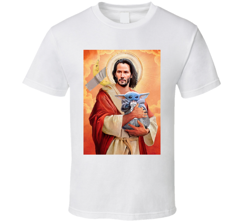 Keanu Reeves Jesus Baby Yoda Whiteclaw Taped Banana Art Poster Moist Buddha Inspired Fan White Unisex T Shirt