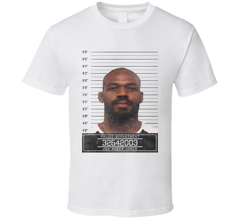 Jon Bones Jones Celebrtiy Mugshot Police Department White Unisex T Shirt Jon Bones Jones Celebrtiy Mugshot Police Department White Unisex T Shirt