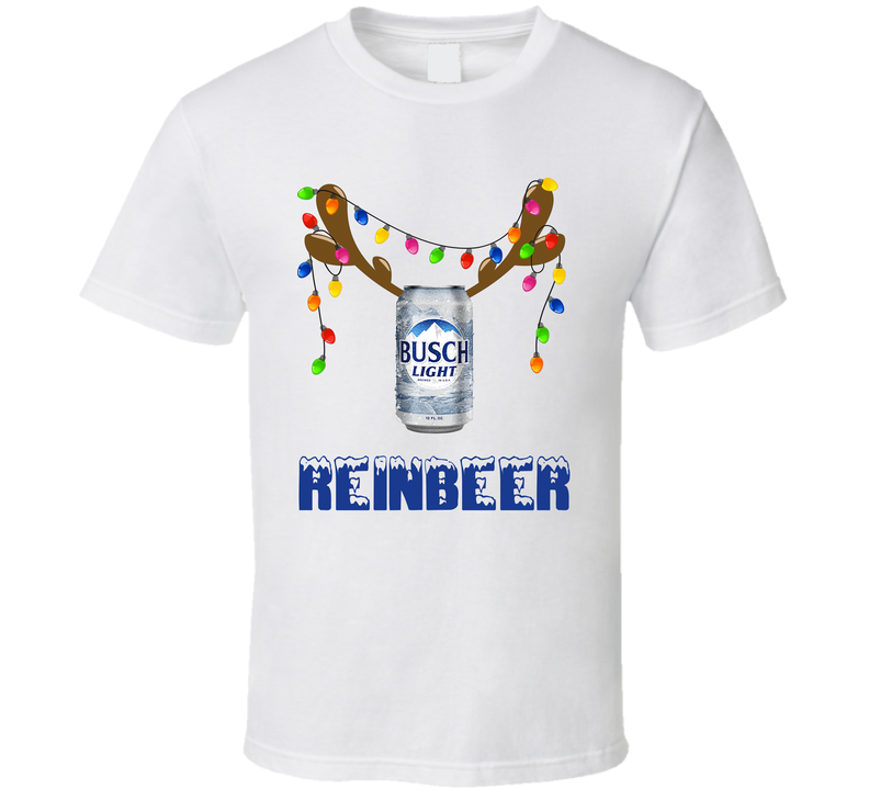 Busch Light Reinbeer Funny Beer Lager Fan Christmas White Unisex T Shirt Busch Light Reinbeer Funny Beer Lager Fan Christmas White Unisex T Shirt