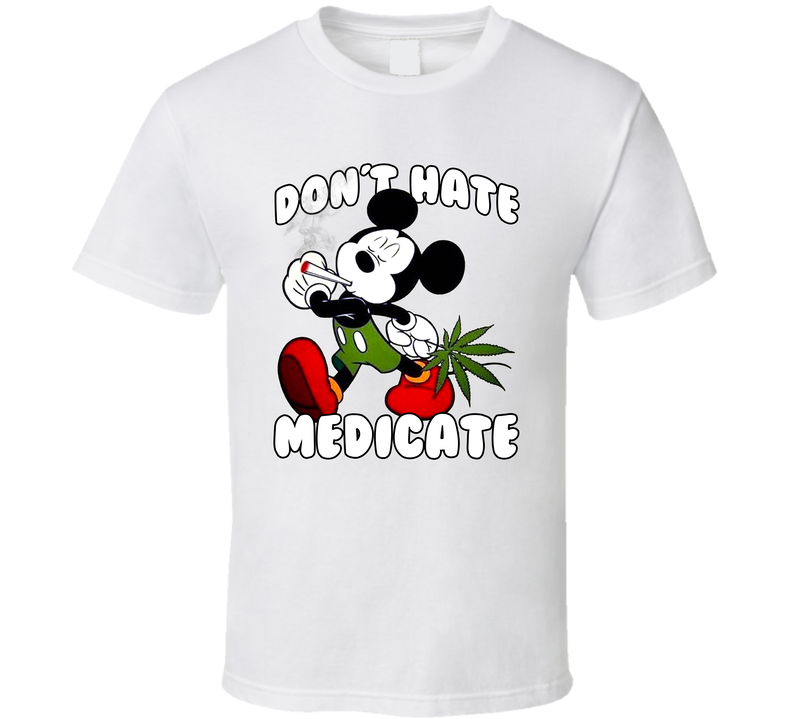 Dont Hate Medicate Mickey Mouse Stoner Weed Cannabis White Unisex T Shirt Dont Hate Medicate Mickey Mouse Stoner Weed Cannabis White Unisex T Shirt