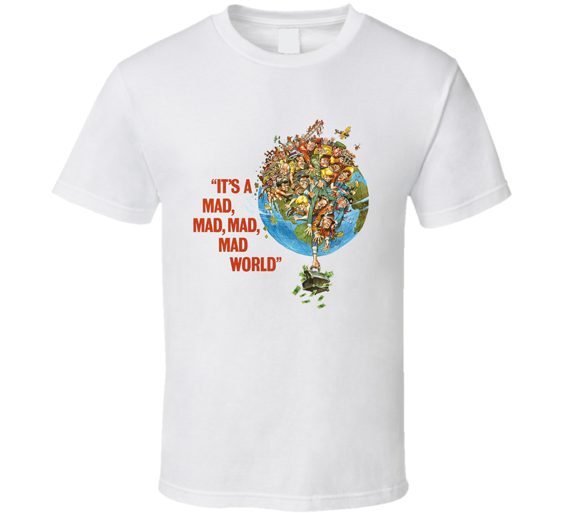 It's A Mad Mad Mad Mad World Classic Movie White Unisex T Shirt It's A Mad Mad Mad Mad World Classic Movie White Unisex T Shirt