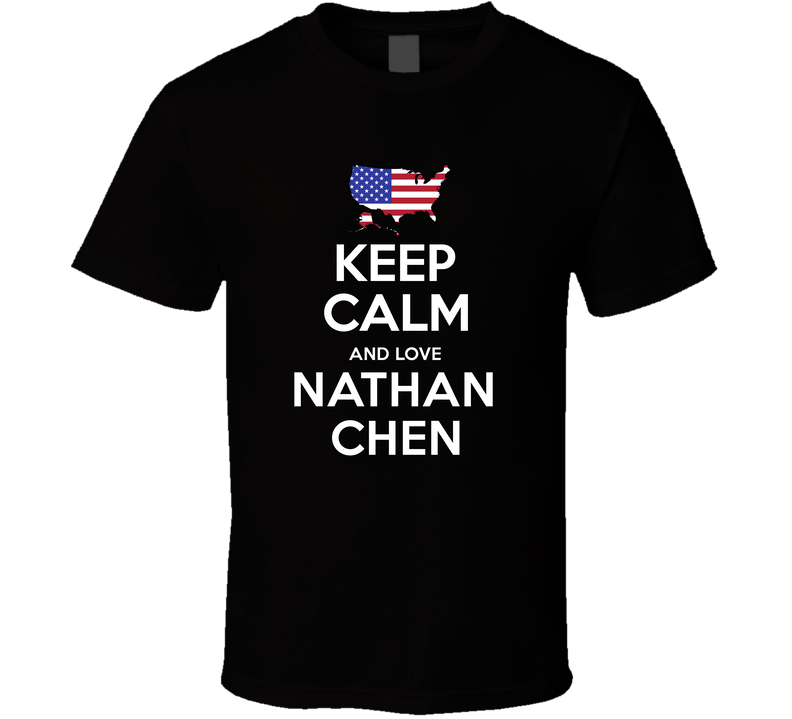 Keep Calm And Love Nathan Chen Figure Skating Usa 2018 Winter Olympic Team Black Unisex T Shirt Keep Calm And Love Nathan Chen Figure Skating Usa 2018 Winter Olympic Team Black Unisex T Shirt