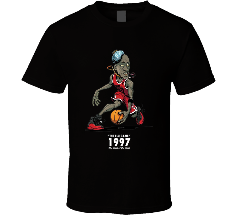 Michael Jordan Flu Game The Illest Chicago Basketball Fan Black Unisex T Shirt Michael Jordan Flu Game The Illest Chicago Basketball Fan Black Unisex T Shirt